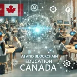 AI and Blockchain Education and Courses in Canada